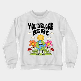 You Belong Here Crewneck Sweatshirt